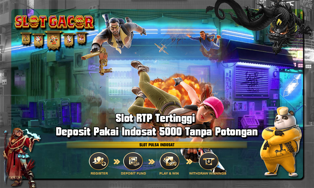 Slot RTP Tertinggi Deposit Pakai Indosat 5000 Tanpa Potongan